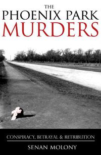 Cover image for The Phoenix Park Murders: Murder, Betrayal and Retribution