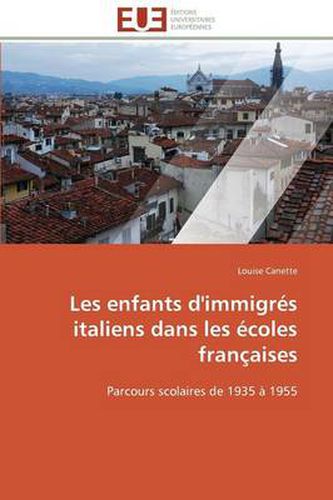 Cover image for Les Enfants d'Immigr s Italiens Dans Les coles Fran aises