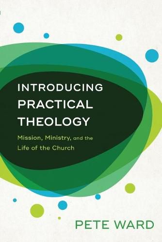 Cover image for Introducing Practical Theology - Mission, Ministry, and the Life of the Church