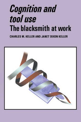 Cover image for Cognition and Tool Use: The Blacksmith at Work