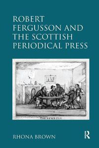 Cover image for Robert Fergusson and the Scottish Periodical Press