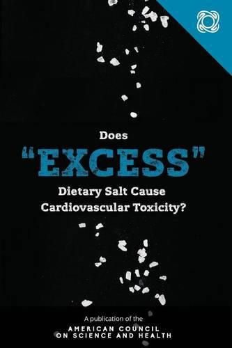 Cover image for Does  Excess  Dietary Salt Cause Cardiovascular Toxicity?