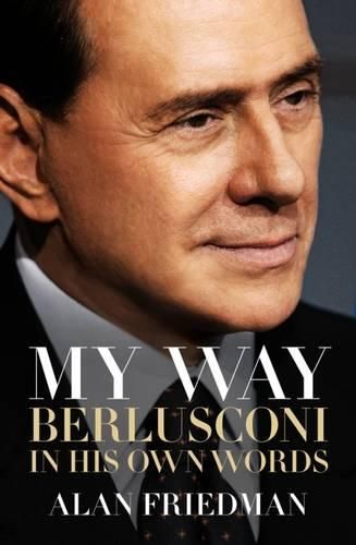 Cover image for My Way: Berlusconi in his own words