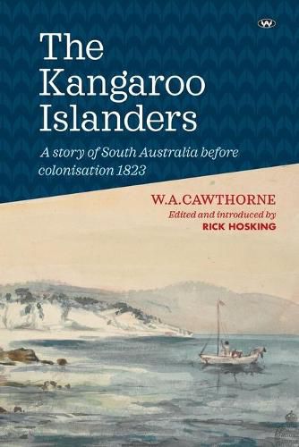 Cover image for The Kangaroo Islanders: A Story of South Australia Before Colonisation 1823