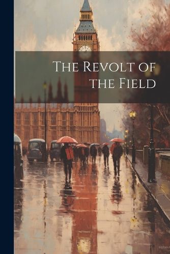 Cover image for The Revolt of the Field