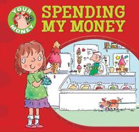 Cover image for Spending My Money