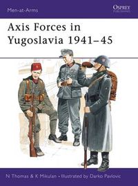 Cover image for Axis Forces in Yugoslavia 1941-45