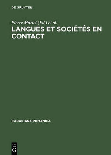 Langues Et Societes En Contact: Melanges Offerts A Jean-Claude Corbeil