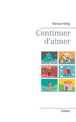 Cover image for Continuer d'aimer