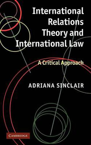 Cover image for International Relations Theory and International Law: A Critical Approach
