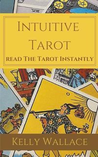 Cover image for Intuitive Tarot - Learn The Tarot Instantly