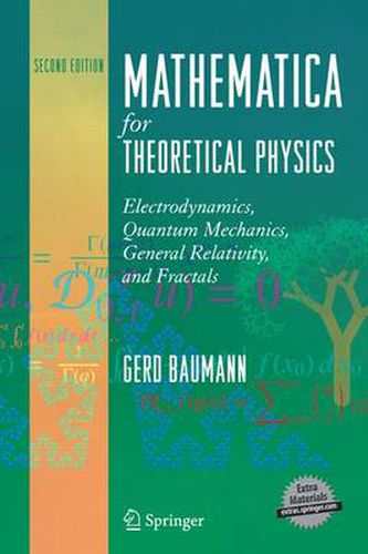 Cover image for Mathematica for Theoretical Physics: Electrodynamics, Quantum Mechanics, General Relativity, and Fractals