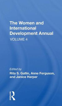 Cover image for The Women And International Development Annual, Volume 4