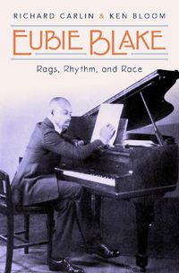 Cover image for Eubie Blake: Rags, Rhythm, and Race