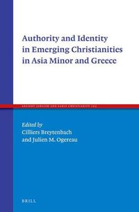 Cover image for Authority and Identity in Emerging Christianities in Asia Minor and Greece