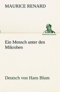 Cover image for Ein Mensch Unter Den Mikroben