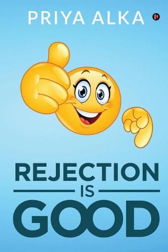 Cover image for Rejection is Good