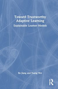 Cover image for Toward Trustworthy Adaptive Learning