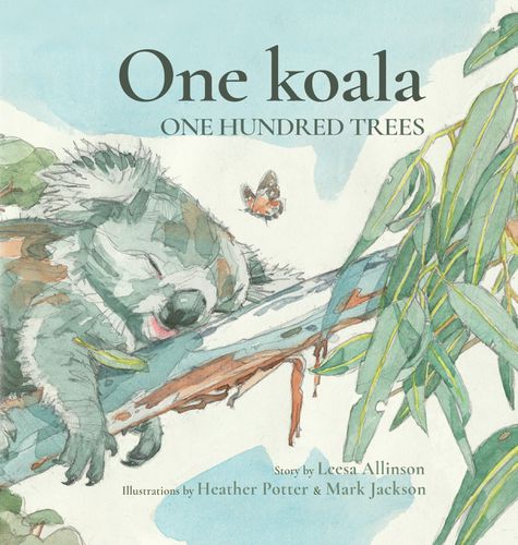 Cover image for One Koala, One Hundred Trees