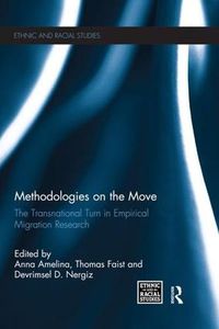 Cover image for Methodologies on the Move: The Transnational Turn in Empirical Migration Research