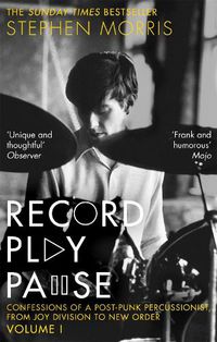 Cover image for Record Play Pause: Confessions of a Post-Punk Percussionist: the Joy Division Years: Volume I