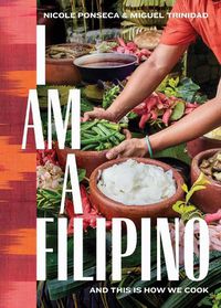 Cover image for I Am a Filipino: And This Is How We Cook