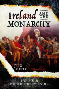 Cover image for Ireland and the Monarchy