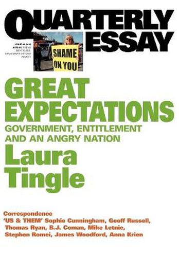 Great Expectations:Government, Entitlement And An Angry Nation:Quarterlyessay 46