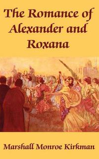 Cover image for The Romance of Alexander and Roxana