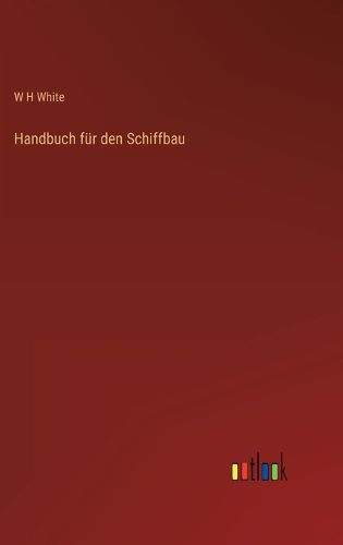 Cover image for Handbuch fuer den Schiffbau