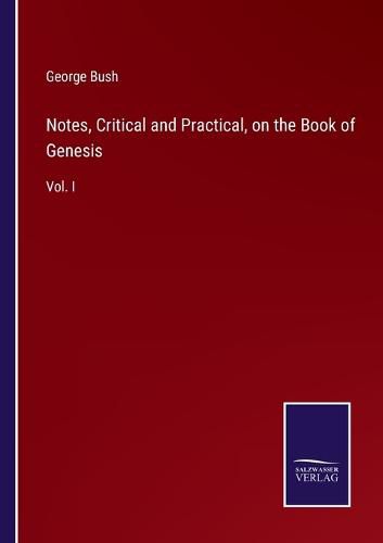Cover image for Notes, Critical and Practical, on the Book of Genesis