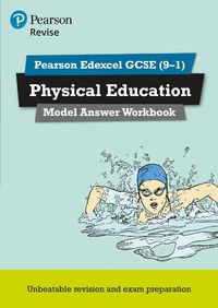 Cover image for Pearson REVISE Edexcel GCSE (9-1) Physical Education Model Answer Workbook: for home learning, 2022 and 2023 assessments and exams