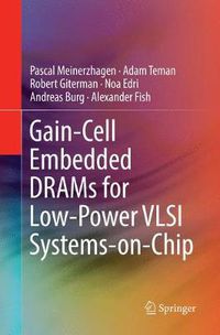 Cover image for Gain-Cell Embedded DRAMs for Low-Power VLSI Systems-on-Chip