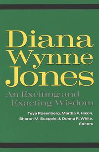Cover image for Diana Wynne Jones: An Exciting and Exacting Wisdom