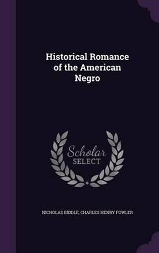 Historical Romance of the American Negro