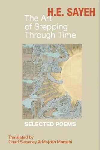 Cover image for The Art of Stepping Through Time: Selected Poems of H.E. Sayeh