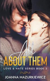 Cover image for All About Them (Love & Hate Series #3)