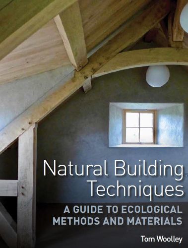 Cover image for Natural Building Techniques: A Guide to Ecological Methods and Materials