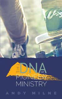 Cover image for The DNA of Pioneer Ministry