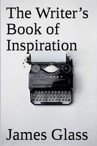 Cover image for The Writer's Book of Inspiration