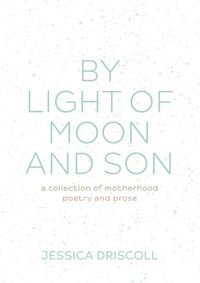 Cover image for By light of moon and son