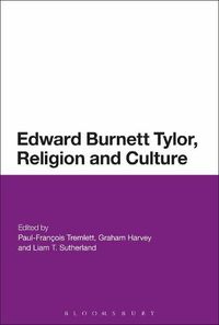 Cover image for Edward Burnett Tylor, Religion and Culture