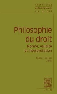 Cover image for Textes Cles de Philosophie Du Droit: Norme, Validite Et Interpretation