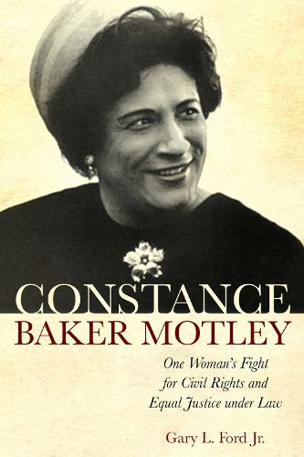 Cover image for Constance Baker Motley: One Woman's Fight for Civil Rights and Equal Justice under Law