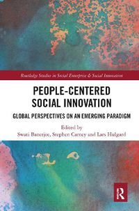 Cover image for People-Centered Social Innovation: Global Perspectives on an Emerging Paradigm