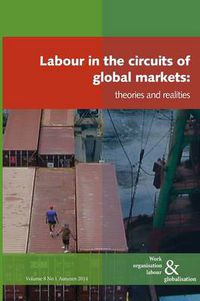 Cover image for Labour in the Circuits of Global Markets: Theories and Realities