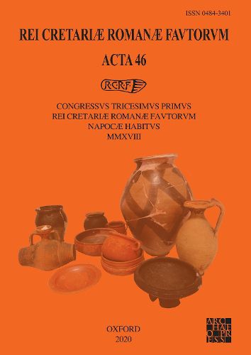 Cover image for Rei Cretariae Romanae Fautorum: Acta 46: Congressus tricesimus primus Rei Cretariae Romanae Fautorum Napocae habitus MMXVIII