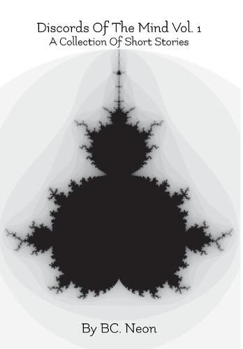 Cover image for Discords Of The Mind Vol. 1: A Collection Of Short Stories