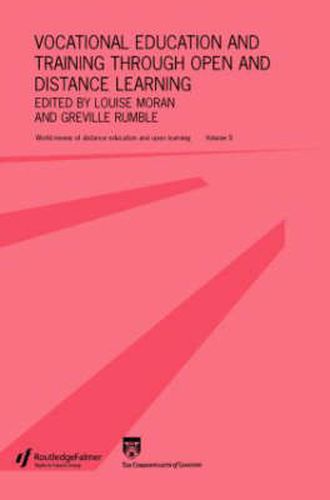 Cover image for Vocational Education and Training through Open and Distance Learning: World review of distance education and open learning Volume 5