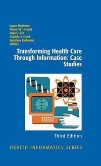 Cover image for Transforming Health Care Through Information: Case Studies